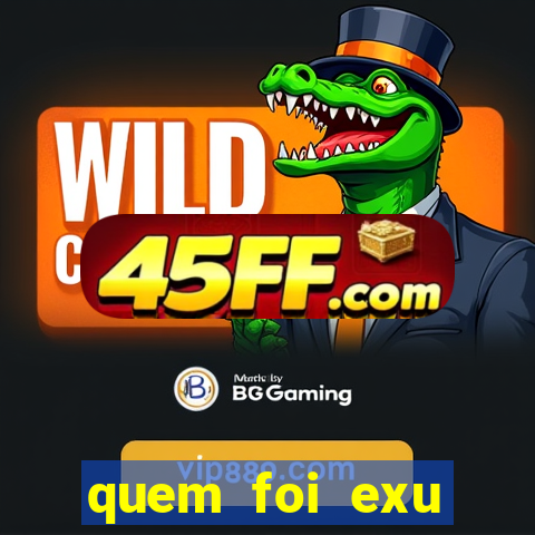 quem foi exu caveira em vida